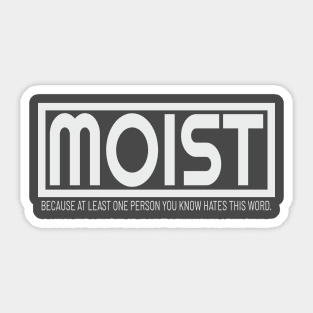 Moist - Modern Style Sticker